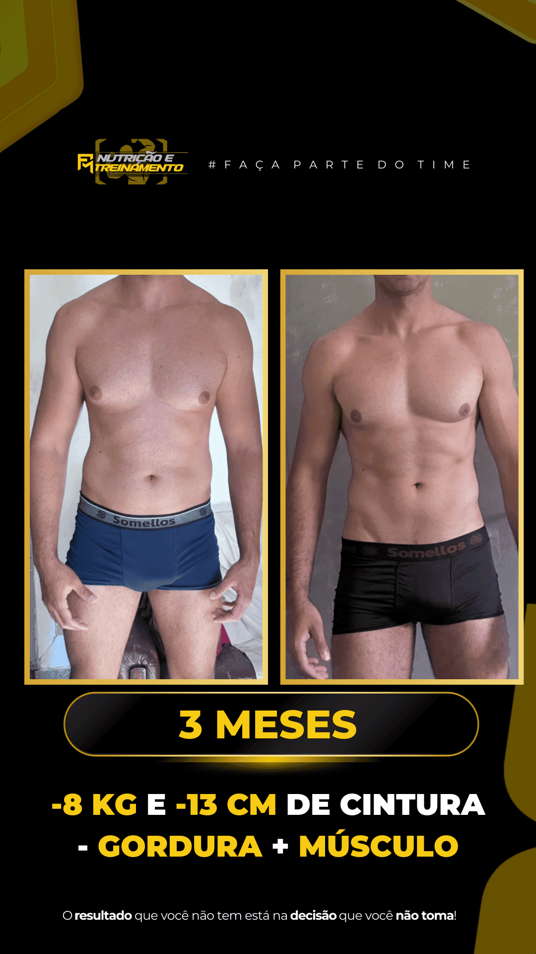 Antes e depois de aluno do Time Fabricio Moura